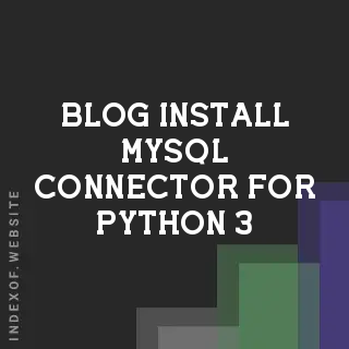 How to Install MySQL Connector for Python 3 on Ubuntu 25.10 | Logo - Indexof
